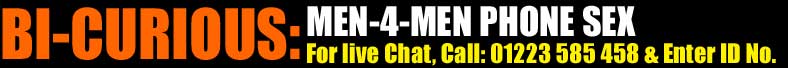 BiCurious - Gay Live Phone Chat- Text sex Chat
